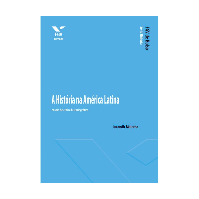 A História na América Latina ensaio de crítica historiográfica Cultvox