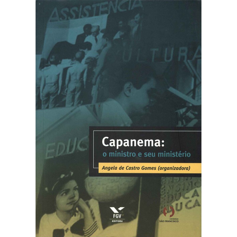 Capanema: o ministro e seu ministério