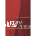 A utopia fragmentada: as novas esquerdas no Brasil e no mundo na década de 1970