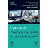 Sistemas de informações gerenciais em organizações de saúde