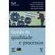 Gestão da qualidade e processos