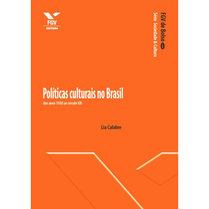 políticas culturais no Brasil: dos anos 1930 ao século XXI