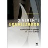 O gerente equalizador: estratégias de gestão no setor público