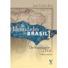 As Identidades do Brasil 1: de Varnhagem a FHC