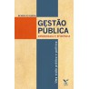 Gestão pública: democracia e efiCiência - uma visão prática e política