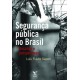 Segurança pública no Brasil: desafios e perspectivas