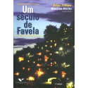 Um século de favela