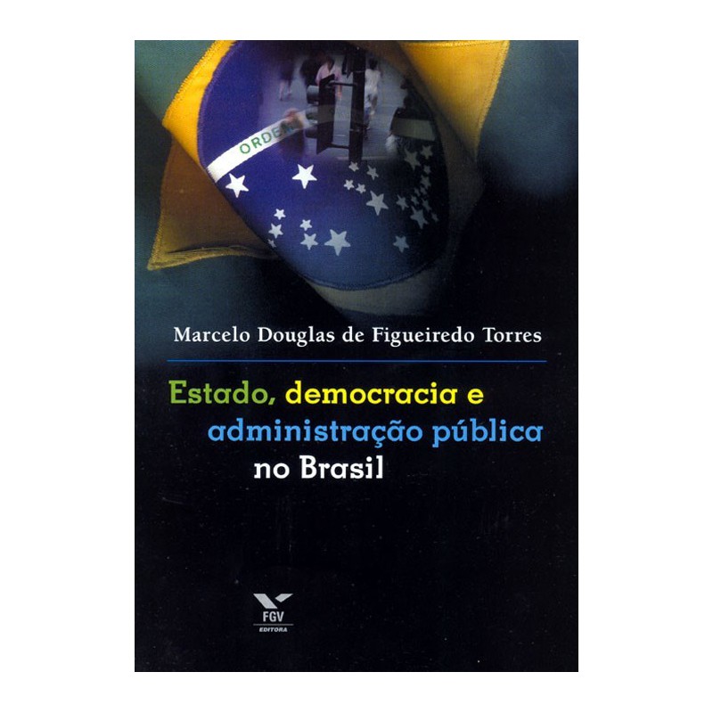 Estado, democracia e Administração pública no Brasil