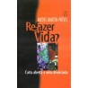 Refazer a Vida - Carta Aberta a Uma Divorciada