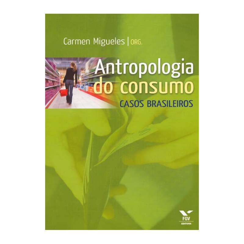 Antropologia do consumo: casos brasileiros