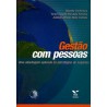 Gestão com pessoas: uma abordagem aplicada às estratégias de negócios