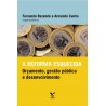 A reforma esquecida: orçamento, gestão pública e desenvolvimento