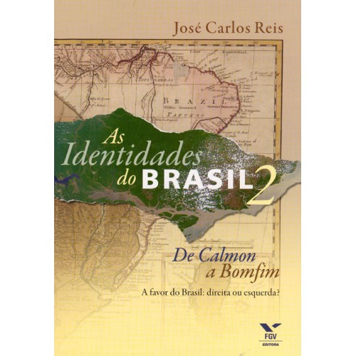As Identidades do Brasil 2: de Calmon a Bomfim