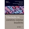 Tributação no comércio exterior brasileiro