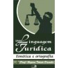 Linguagem Jurídica - Fonética e Ortografia - Vol. I 