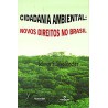 Cidadania Ambiental: Novos Direitos no Brasil 
