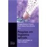 Pesquisa em Linguística Aplicada - Ensino e Aprendizagem de Língua Estrangeira
