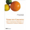 Teoria dos Conjuntos: Sobre a Fundamentação Matemática e a Construção de Conjuntos Numéricos