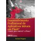 Desenvolvimento Profissional de Aplicativos Móveis em Flash - Criando para Android e iPhone