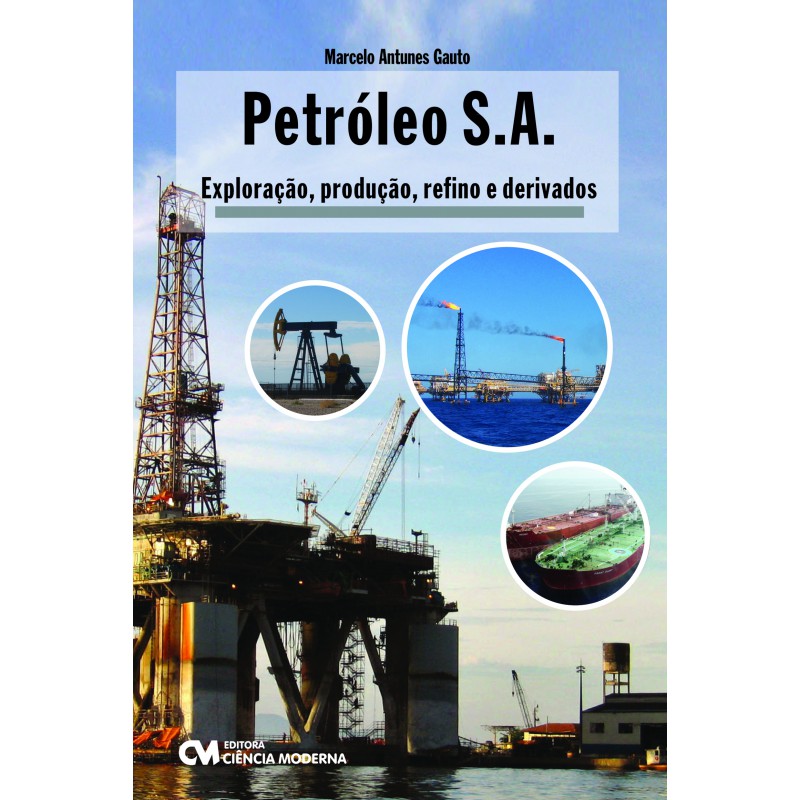 Petróleo S.A. - Exploração, Produção, Refino e Derivados
