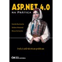 ASP.NET 4.0 na Prática - Inclui 106 técnicas prática